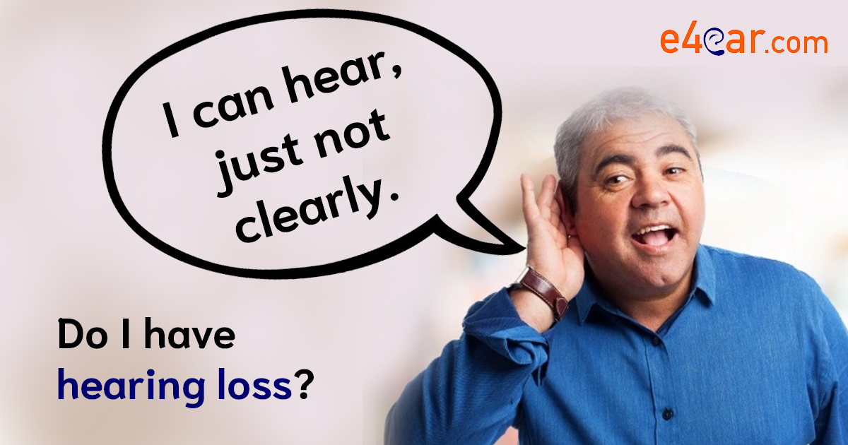 I can hear, just not clearly. Do I have hearing loss?
